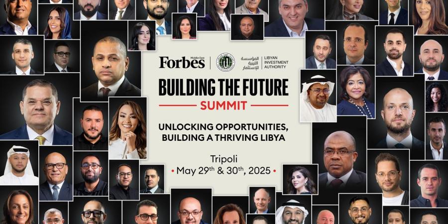 “طرابلس” تستعد لاستضافة “قمة فوربس الشرق الأوسط لبناء المستقبل 2025”